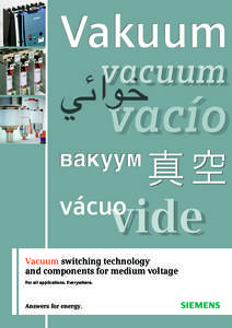 Vacuum switching technology and components for medium voltage For all applications. Everywhere. Answers for energy.