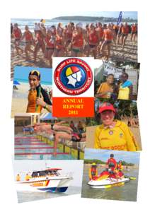 ANNUAL REPORT 2011 Surf Life Saving Northern Territory (Inc) Affiliated with Surf Life Saving Australia