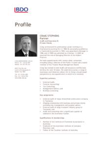 Profile CRAIG STEPHENS Partner Audit and Assurance & Private Clients Craig commenced his professional career working in a
