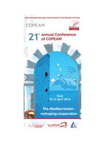 21st	
  annual	
  Conference	
  of	
  COPEAM	
   Tunis,	
  10-­‐13	
  April	
  2014	
   Hotel	
  Ramada	
  Plaza	
  -­‐	
  Gammarth	
    