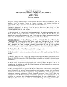 MINUTES OF MEETING BOARD OF DEVELOPMENTAL DISABILITIES SERVICES August 4, 2005 Hendrix College Conway, Arkansas