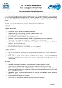 2013 State Championships Risk Management Prompter Parramatta Auburn Netball Association In the interests of keeping everyone safe and healthy throughout the Championships and to remind everybody that we all have moral an