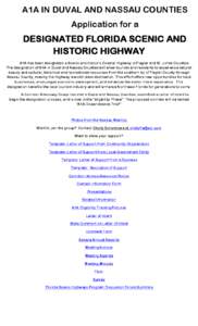 A1A IN DUVAL AND NASSAU COUNTIES Application for a DESIGNATED FLORIDA SCENIC AND HISTORIC HIGHWAY A1A has been designated a Scenic and Historic Coastal Highway in Flagler and St. Johns Counties.