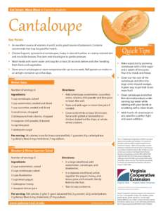 Cantaloupe Eat Smart, Move More at Farmers Markets Key Points  }	 An excellent source of vitamins A and C and a good source of potassium. Contains