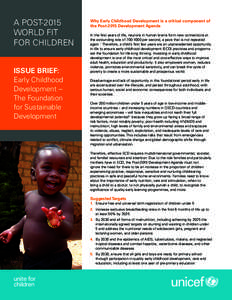 A post-2015 world fit for children Issue Brief: Early Childhood Development –