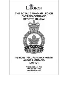 THE ROYAL CANADIAN LEGION ONTARIO COMMAND SPORTS’ MANUAL 89 INDUSTRIAL PARKWAY NORTH AURORA, ONTARIO