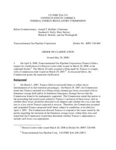 123 FERC ¶ 61,211 UNITED STATES OF AMERICA FEDERAL ENERGY REGULATORY COMMISSION Before Commissioners: Joseph T. Kelliher, Chairman; Suedeen G. Kelly, Marc Spitzer,