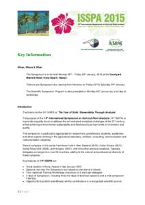 Key Information When, Where & What The Symposium is to be held Monday 26th – Friday 30th January, 2015 at the Courtyard Marriott Hotel, Kona Beach, Hawaii. There is pre-Symposium tour leaving from Honolulu on Friday 23