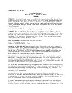 APPROVED: [removed]ACADEMIC SENATE May 23, 2005 – 2:15 p.m., H117 Minutes PRESENT: Christine Althaus, Becca Arnold, Bill Brothers, Leslie Cloud, Gail Conrad, Ailene Crakes, Michael Crivello, Donna Duchow, Shirley Flor,