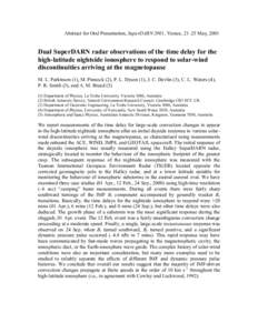 Abstract for Oral Presentation, SuperDARN 2001, Venice, 21–25 May, 2001  Dual SuperDARN radar observations of the time delay for the high-latitude nightside ionosphere to respond to solar-wind discontinuities arriving 