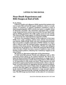 LETTER TO THE EDITOR  Near-Death Experiences and EEG Surges at End of Life To the Editor: Lakhmir Chawla and colleagues[removed]reported that patients who