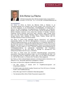 Erik Richer La Flèche 1155 René-Lévesque Blvd. West, 40th Floor, Montréal, Quebec, Kanada H3B 3V2 Durchwahl:+[removed]Fax: +[removed]removed] Anwaltstätigkeit Eric Richer La Flèche i