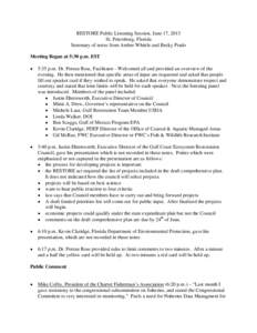 RESTORE Public Listening Session, June 17, 2013 St. Petersburg, Florida Summary of notes from Amber Whittle and Becky Prado Meeting Began at 5:30 p.m. EST •