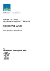 Brisbane City Council  BRISBANE COMMUNITY PROFILE MCDOWALL WARD Profile generated: 12 September 2012