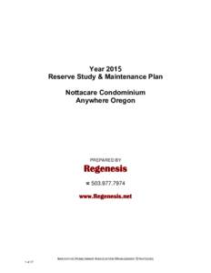 Year 201 Reserve Study & Maintenance Plan Nottacare Condominium Anywhere Oregon  PREPARED BY