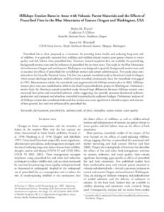 Hillslope Erosion Rates in Areas with Volcanic Parent Materials and the Effects of Prescribed Fires in the Blue Mountains of Eastern Oregon and Washington, USA Robin M. Harris* Catherine F. Clifton  Umatilla National For