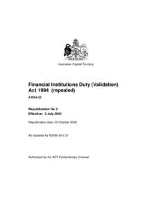 Australian Capital Territory  Financial Institutions Duty (Validation) Act[removed]repealed) A1994-35