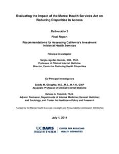 Evaluating the Impact of the Mental Health Services Act on Reducing Disparities in Access Deliverable 3 Final Report Recommendations for Assessing California’s Investment