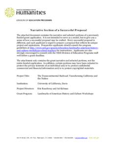 Narrative Section of a Successful Proposal The attached document contains the narrative and selected portions of a previously funded grant application. It is not intended to serve as a model, but to give you a sense of h