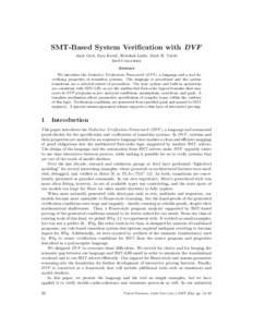 SMT-Based System Verification with DVF Amit Goel, Sava Krsti´c, Rebekah Leslie, Mark R. Tuttle Intel Corporation Abstract We introduce the Deductive Verification Framework (DVF ), a language and a tool for verifying pro