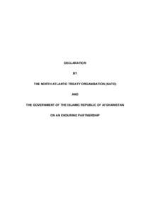 DECLARATION BY THE NORTH ATLANTIC TREATY ORGANISATION (NATO) AND THE GOVERNMENT OF THE ISLAMIC REPUBLIC OF AFGHANISTAN ON AN ENDURING PARTNERSHIP