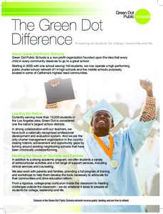 The Green Dot Difference Preparing all students for college, leadership and life  About Green Dot Public Schools