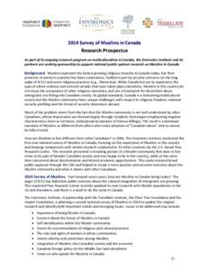 2014 Survey of Muslims in Canada  Research Prospectus As part of its ongoing research program on multiculturalism in Canada, the Environics Institute and its partners are seeking sponsorship to support national public op