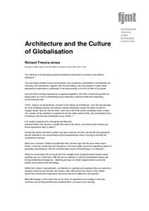 Architecture and the Culture of Globalisation Richard Francis-Jones Presented at Critical Visions CV08, RAIA National Conference, Sydney, NSW, April 10, 2008  The intensity of contemporary global architectural productio