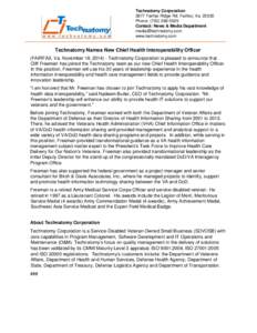 Technatomy Corporation 3877 Fairfax Ridge Rd. Fairfax, Va[removed]Phone: ([removed]Contact: News & Media Department [removed] www.technatomy.com