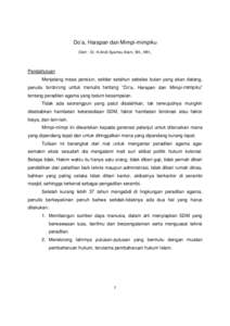 Do’a, Harapan dan Mimpi-mimpiku Oleh : Dr. H.Andi Syamsu Alam, SH., MH., Pendahuluan Menjelang masa pensiun, sekitar setahun sebelas bulan yang akan datang, penulis terdorong untuk menulis tentang “Do’a, Harapan da