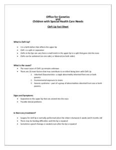   Office for Genetics   and   Children with Special Health Care Needs    Cleft Lip Fact Sheet 