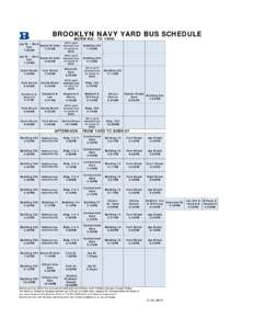 BROOKLYN NAVY YARD BUS SCHEDULE MORNING - TO YARD Jay St. / Boro Sands St Gate Hall