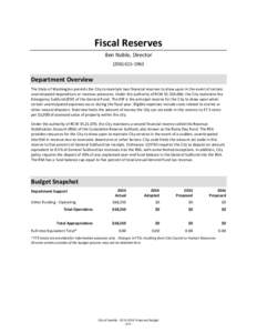 Fiscal Reserves Ben Noble, Director[removed]Department Overview The State of Washington permits the City to maintain two financial reserves to draw upon in the event of certain