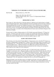 NEBRASKA STATE HISTORICAL SOCIETY COLLECTION RECORD RG3762.AM: Hruska, Roman Lee, [removed]Papers: [removed]; bulk[removed]Omaha, Douglas County, Neb.: Lawyer; U.S. Representative/Senator