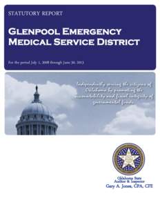 STATUTORY REPORT  Glenpool Emergency Medical Service District For the period July 1, 2008 through June 30, 2013