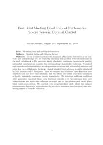 First Joint Meeting Brazil Italy of Mathematics Special Session: Optimal Control Rio de Janeiro, August 29 - September 02, 2016 Title: Minimum time and unbounded variation Authors: Monica Motta and Caterina Sartori Abstr