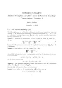 MSM3P22/MSM4P22 Further Complex Variable Theory & General Topology Course notes - Handout 8 Jos´e A. Ca˜ nizo November 13, 2012