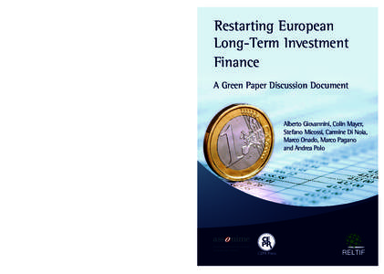 This Green Paper is the first output of the RELTIF project and sets the stage for its future research. The paper describes the significant changes in financing of corporations that have occurred in Europe over the last f