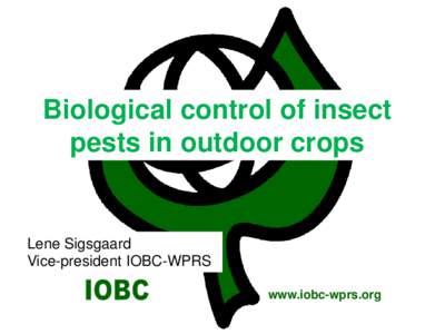 Pest control / Land management / Biopesticides / Organic gardening / Agricultural pest insects / Insecticide / WPRS / Bacillus thuringiensis / Entomopathogenic fungus / Agriculture / Biology / Biological pest control