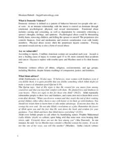 Moulana Habeeb – [removed] What is Domestic Violence? Domestic violence is defined as a pattern of behavior between two people who are – or were - in an intimate relationship, with the intent to control an