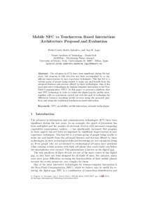 Mobile NFC vs Touchscreen Based Interaction: Architecture Proposal and Evaluation Pablo Curiel, Koldo Zabaleta, and Ana B. Lago Deusto Institute of Technology - DeustoTech MORElab – Envisioning Future Internet Universi