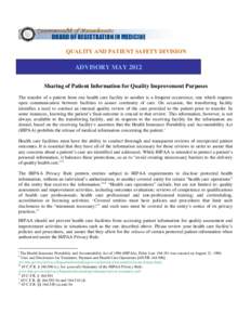 QUALITY AND PATIENT SAFETY DIVISION  ADVISORY MAY 2012 Sharing of Patient Information for Quality Improvement Purposes The transfer of a patient from one health care facility to another is a frequent occurrence, one whic