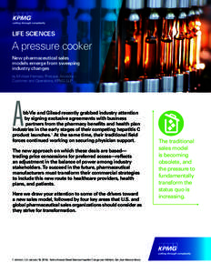  LIFE SCIENCES  A pressure cooker New pharmaceutical sales models emerge from sweeping industry changes