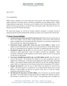 July 29, 2013  To our shareholders: While business conditions were mixed during the second quarter with volatile financial markets, modest expansion in economic activity, and intense competition for good banking clients,