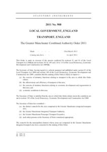 STATUTORY INSTRUMENTSNo. 908 LOCAL GOVERNMENT, ENGLAND TRANSPORT, ENGLAND The Greater Manchester Combined Authority Order 2011