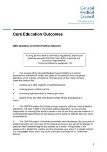 Core Education Outcomes GMC Education Committee Position Statement ‘As long as they meet a university’s regulations, anyone can graduate provided that they meet all the outcomes and curriculum requirements’