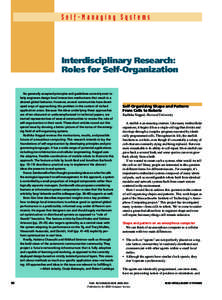 Self-Managing Systems  Interdisciplinary Research: Roles for Self-Organization No generally accepted principles and guidelines currently exist to help engineers design local interaction mechanisms that result in a