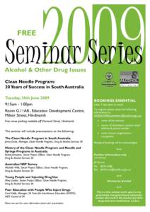 FREE  Seminar Series Alcohol & Other Drug Issues Clean Needle Program: 20 Years of Success in South Australia