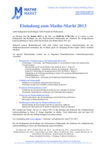 Zentrum für schulpraktische Lehrerausbildung Neuss www.mathe-markt.de  Einladung zum Mathe-Markt 2013 Liebe Kolleginnen und Kollegen, liebe Freunde der Mathematik,