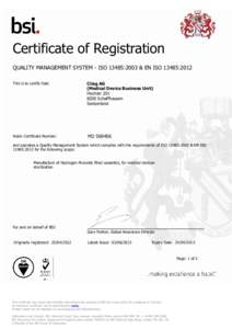 Certificate of Registration QUALITY MANAGEMENT SYSTEM - ISO 13485:2003 & EN ISO 13485:2012 This is to certify that: Cilag AG (Medical Device Business Unit)